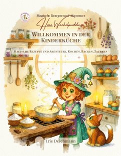 Willkommen in der Kinderküche - Deichmann, Iris Willkommen in der Kinderküche - Deichmann, Iris