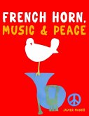 French Horn, Music & Peace