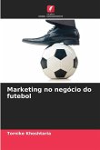 Marketing no negócio do futebol