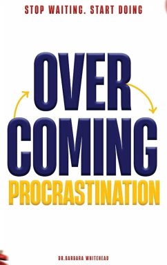 Overcoming Procrastination - Whitehead, Barbara