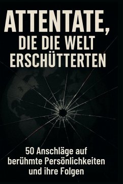 Attentate, die die Welt erschütterten - Möller, Sofia