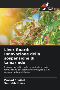 Liver Guard: Innovazione della sospensione di tamarindo - Bhujbal, Prasad;Nimse, Saurabh Liver Guard: Innovazione della sospensione di tamarindo - Bhujbal, Prasad;Nimse, Saurabh