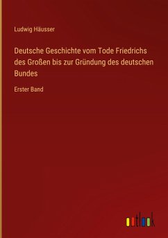 Cover Deutsche Geschichte vom Tode Friedrichs des Großen bis zur Gründung des deutschen Bundes