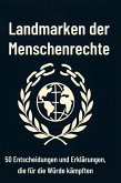 Landmarken der Menschenrechte Landmarken der Menschenrechte