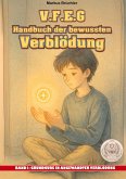 V.F.E.G. - Handbuch der bewussten Verblödung - Band 1