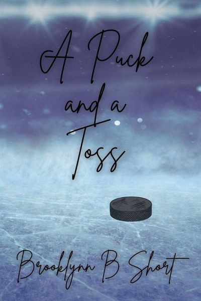 A Puck and a Toss A Puck and a Toss