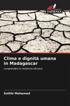 Clima e dignità umana in Madagascar - Mohamed, Soilihi Clima e dignità umana in Madagascar - Mohamed, Soilihi