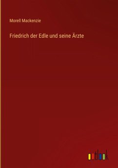 Friedrich der Edle und seine Ärzte