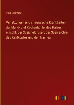 Cover Verletzungen und chirurgische Krankheiten der Mund- und Rachenhöhle, des Halses einschl. der Speicheldrüsen, der Speiseröhre, des Kehlkopfes und der Trachea
