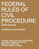 Federal Rules of Civil Procedure; 2026 Edition (Casebook Supplement)