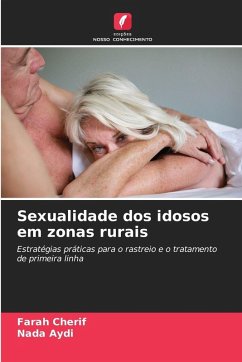 Sexualidade dos idosos em zonas rurais - Cherif, Farah;Aydi, Nada Sexualidade dos idosos em zonas rurais - Cherif, Farah;Aydi, Nada