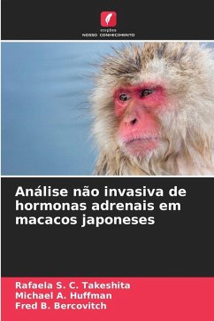 Análise não invasiva de hormonas adrenais em macacos japoneses - Takeshita, Rafaela S. C.;Huffman, Michael A.;Bercovitch, Fred B.
