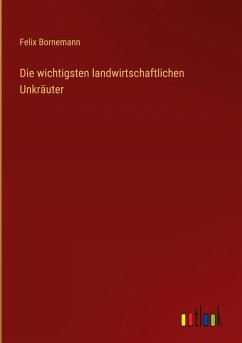 Cover Die wichtigsten landwirtschaftlichen Unkräuter
