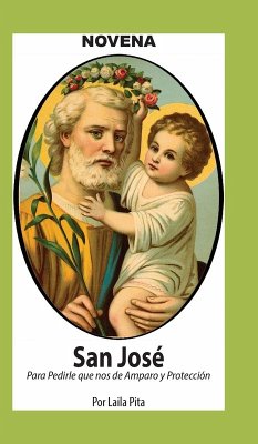 Novena De San José para Cuando Necesitas Amparo y Protección - Pita, Laila Novena De San José para Cuando Necesitas Amparo y Protección - Pita, Laila