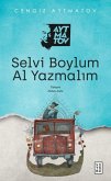 Selvi Boylum Al Yazmalim Selvi Boylum Al Yazmalim