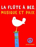 La Flûte à bec, Musique et Paix