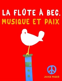 La Flûte à bec, Musique et Paix - Marcó, Javier La Flûte à bec, Musique et Paix - Marcó, Javier