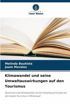 Klimawandel und seine Umweltauswirkungen auf den Tourismus - Bautista, Melinda;Morales, Joam