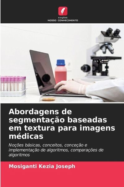 Abordagens de segmentação baseadas em textura para imagens médicas Abordagens de segmentação baseadas em textura para imagens médicas