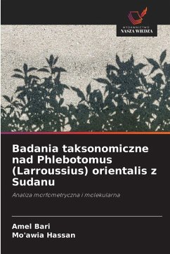 Cover Badania taksonomiczne nad Phlebotomus (Larroussius) orientalis z Sudanu