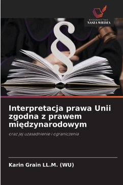 Cover Interpretacja prawa Unii zgodna z prawem mi¿dzynarodowym