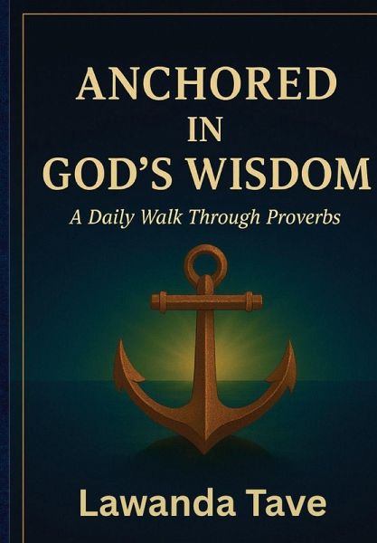 Anchored In God's Wisdom Anchored In God's Wisdom