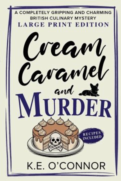 Cream Caramel and Murder - Large Print - O'Connor, K. E.
