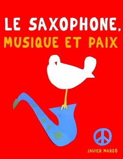 Cover Le Saxophone, Musique et Paix