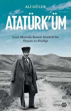 Cover Atatürküm - Gazi Mustafa Kemal Atatürkün Hayati ve Kisiligi