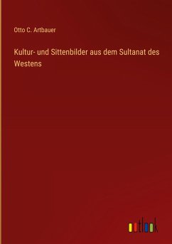 Cover Kultur- und Sittenbilder aus dem Sultanat des Westens