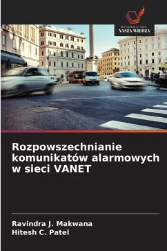 Rozpowszechnianie komunikatów alarmowych w sieci VANET - J. Makwana, Ravindra;C. Patel, Hitesh