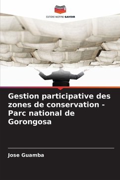 Gestion participative des zones de conservation - Parc national de Gorongosa - Guamba, Jose