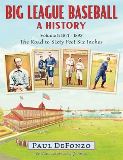 Big League Baseball - A History, Volume 1 - DeFonzo, Paul