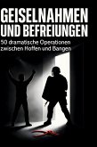 Geiselnahmen und Befreiungen