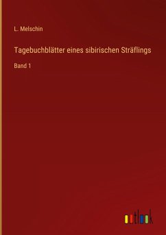 Tagebuchblätter eines sibirischen Sträflings