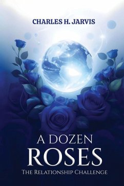 A DOZEN ROSES - Jarvis, Charles H.
