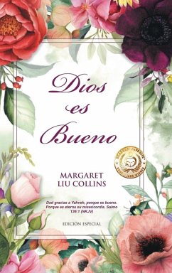 Dios es Bueno - Collins, Margaret Liu Dios es Bueno - Collins, Margaret Liu