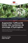 Augmenter l'efficacité totale des systèmes de stockage d'hydrogène