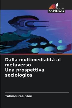 Cover Dalla multimedialità al metaverso Una prospettiva sociologica