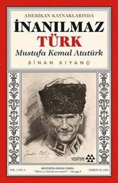 Cover Amerikan Kaynaklarinda Inanilmaz Türk - Mustafa Kemal Atatürk