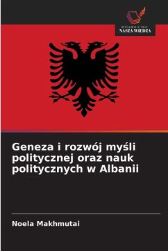 Geneza i rozwój my¿li politycznej oraz nauk politycznych w Albanii - Makhmutai, Noela