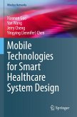 Mobile Technologies for Smart Healthcare System Design
