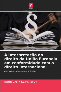 Cover A interpretação do direito da União Europeia em conformidade com o direito internacional