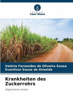 Krankheiten des Zuckerrohrs - Sousa, Valéria Fernandes de Oliveira;Almeida, Evanilson Souza de