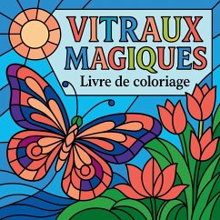 Vitraux Magiques - Livre de Coloriage - Martin, Chris Vitraux Magiques - Livre de Coloriage - Martin, Chris
