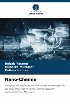 Nano-Chemie - Yaseen, Rubab;Muzaffar, Mubarra;Hameed, Fatima
