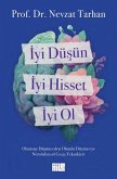 Iyi Düsün, Iyi Hisset, Iyi Ol Iyi Düsün, Iyi Hisset, Iyi Ol