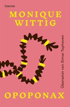 Opoponax - Wittig, Monique