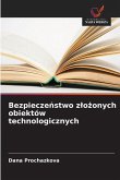 Bezpiecze¿stwo z¿o¿onych obiektów technologicznych