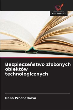Bezpiecze¿stwo z¿o¿onych obiektów technologicznych - Procházková, Dana